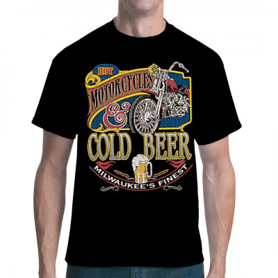Shirt Motiv: Hot Motorcycles & Cold Beer - Milwaukee's finest