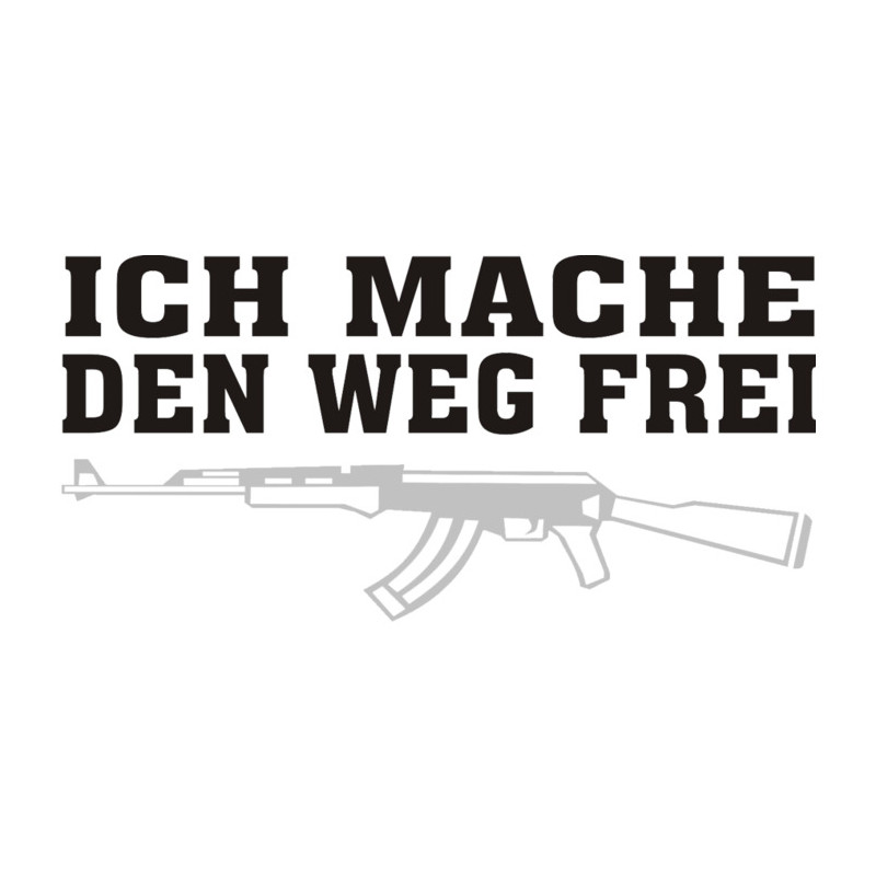 Weg Frei, Waffen, Sprüche, FUN Shirt TShirt selbst gestalten