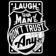 Motto Shirt: Laugh with many