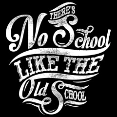 No School like Old School