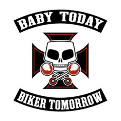 Baby Today - Biker Tomorrow
