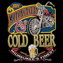 Hot Motorcycles & Cold Beer - Milwaukee's finest