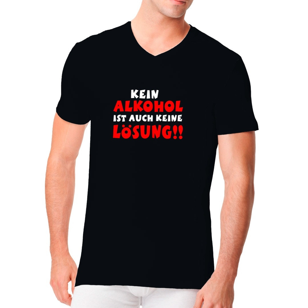 Kein Alkohol Ist Auch Keine Lösung Trinker Spruch: Alkohol Lösung - T-Shirt selbst gestalten + drucken