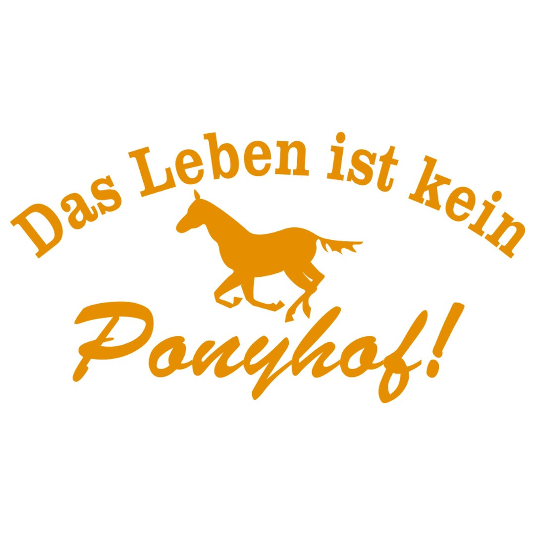 Spruch Leben ist kein Ponyhof TShirt selbst gestalten + drucken